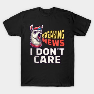 Breaking News I Don't Care Llama T-Shirt